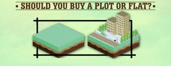 WHICH IS A BETTER option — Plot or Flat