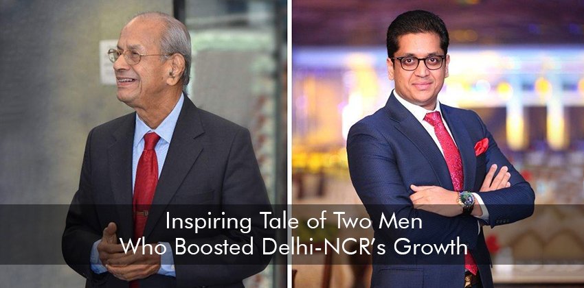 Inspiring Tale of Two Men Who Boosted Delhi-NCR’s Growth