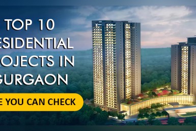 Top 10 Residential Projects in Gurgaon Here You can Check