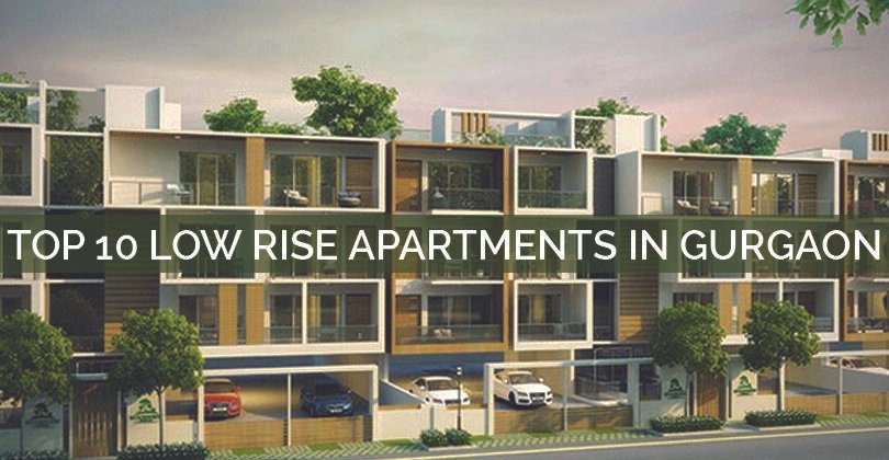 Top 10 Low Rise Apartments in Gurgaon