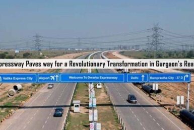 Dwarka Expressway Paves way for a Revolutionary Transformation in Gurgaon's Realty market