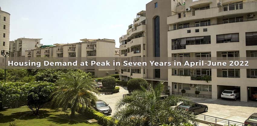 Housing Demand at Peak in Seven Years in April-June 2022 1 Housing Demand at Peak in Seven Years in April-June 2022