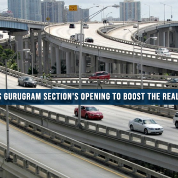 Dwarka Expressway's Gurugram Section's Opening to boost the real estate of the region