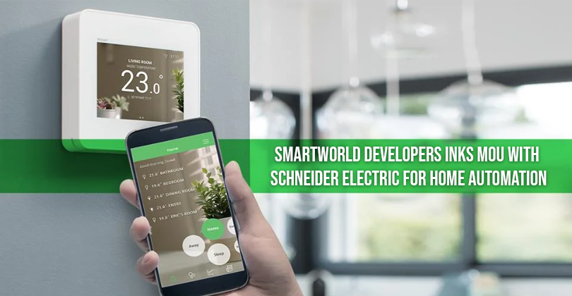 Smartworld Developers inks MoU with Schneider Electric for home automation