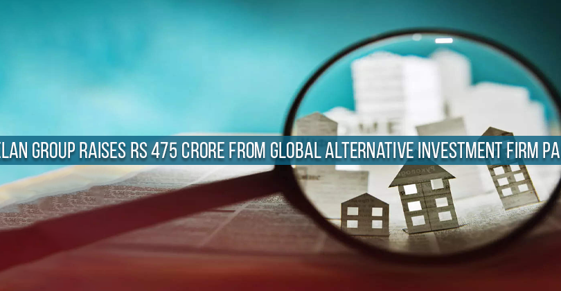 Elan Group Raises Rs 475 crore from Global Alternative Investment firm PAG