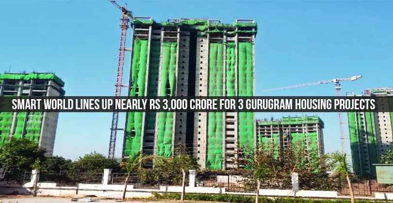 Smart World lines up nearly Rs 3,000 crore for 3 Gurugram housing projects