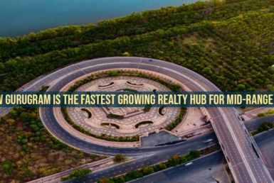 How New Gurugram is the Fastest Growing Realty Hub For Mid-Range Housing