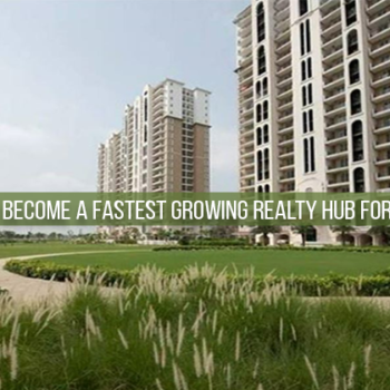 New Gurugram Has Become A Fastest Growing Realty Hub For Mid-Range Housing