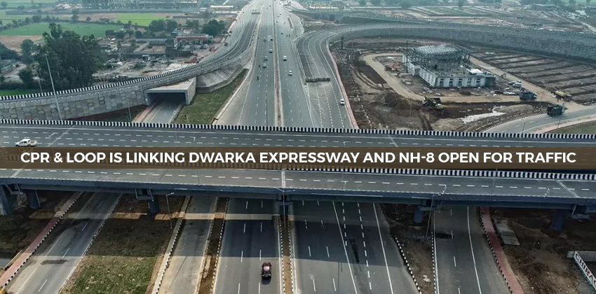 CPR & Loop is Linking Dwarka Expressway and NH-8 Open For Traffic