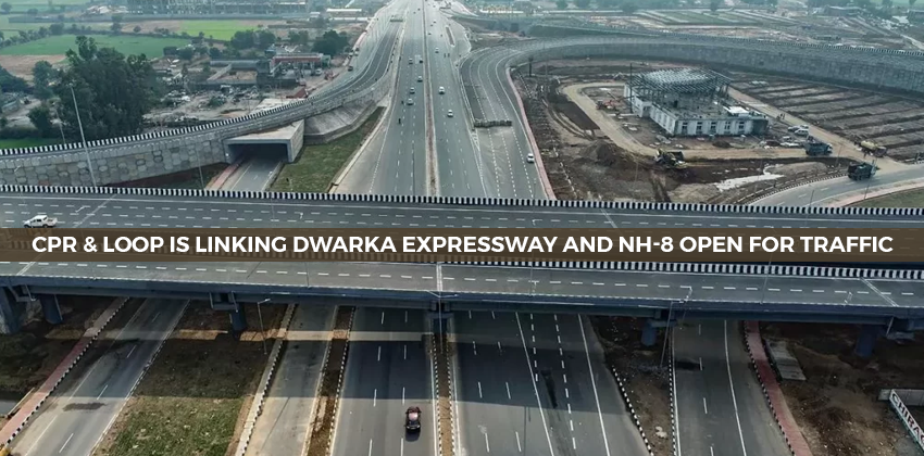 CPR & Loop is Linking Dwarka Expressway and NH-8 Open For Traffic 1 CPR & Loop is Linking Dwarka Expressway and NH-8 Open For Traffic
