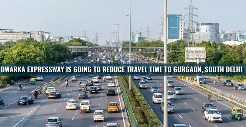 Dwarka Expressway Is Going To Reduce Travel Time To Gurgaon, South Delhi