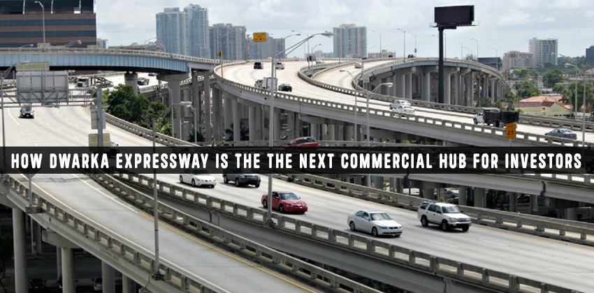 How Dwarka Expressway Is The The Next Commercial Hub For Investors 1 How Dwarka Expressway Is The The Next Commercial Hub For Investors