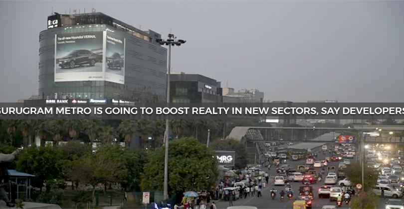 Gurugram Metro Is Going To Boost Realty In New Sectors, Say Developers