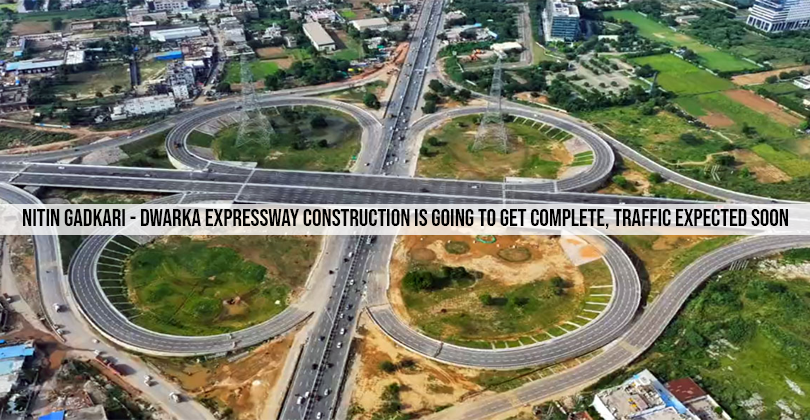 Nitin Gadkari – Dwarka Expressway Construction Is Going To Get Complete, Traffic Expected Soon