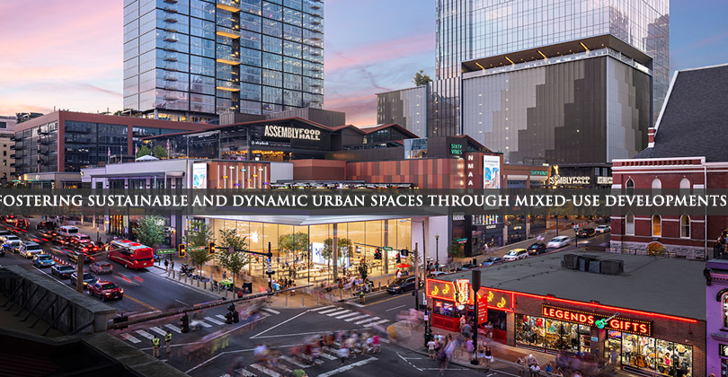 Fostering Sustainable and Dynamic Urban Spaces through Mixed-Use Developments