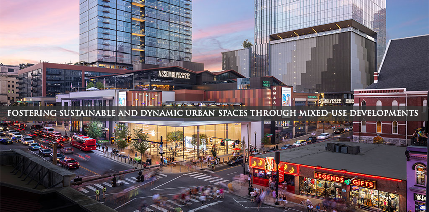Fostering Sustainable and Dynamic Urban Spaces through Mixed-Use Developments 1 Fostering Sustainable and Dynamic Urban Spaces through Mixed-Use Developments