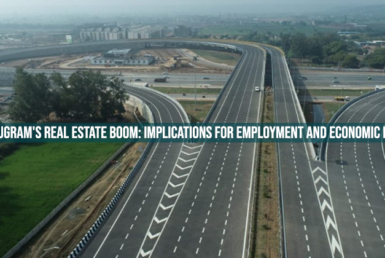 Gurugram's Real Estate Boom Implications for Employment and Economic Deve