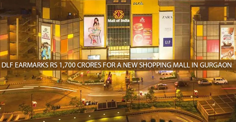 DLF earmarks Rs 1,700 crores for a new shopping mall in Gurgaon