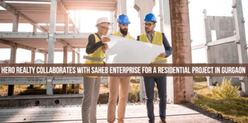 Hero Realty collaborates with Saheb Enterprise for a residential project in Gurgaon