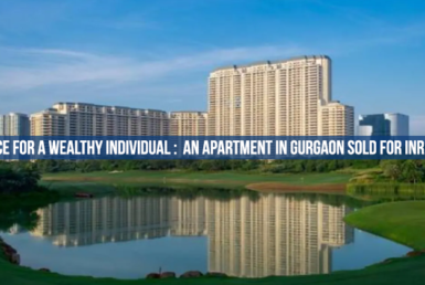A residence for a wealthy individual An apartment in Gurgaon sold for INR 100 crore