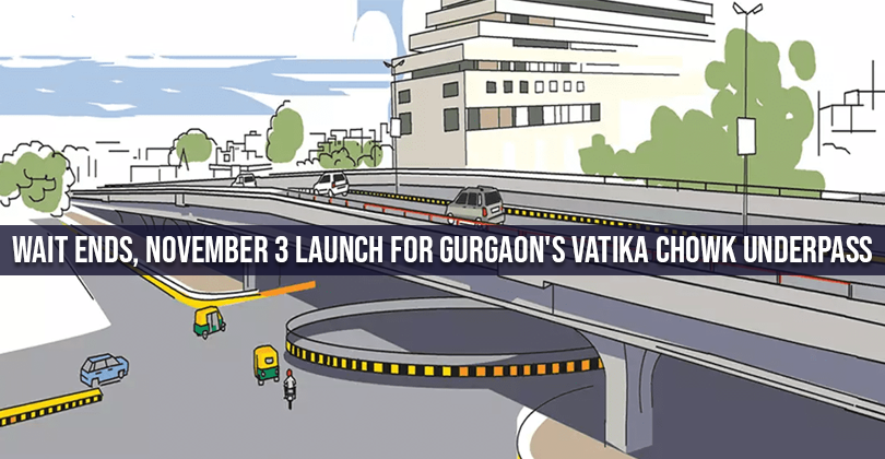 Wait ends, November 3 launch for Gurgaon’s Vatika Chowk underpass