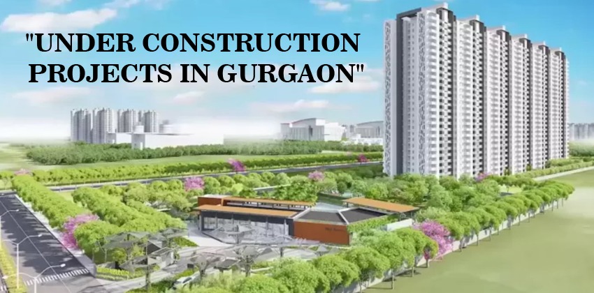 Under Construction Luxury Projects in Gurgaon 1 Under Construction Luxury Projects in Gurgaon
