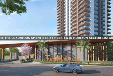 Explore The Luxurious Amenities At Hcbs Twin Horizon Sector 102 Gurgaon