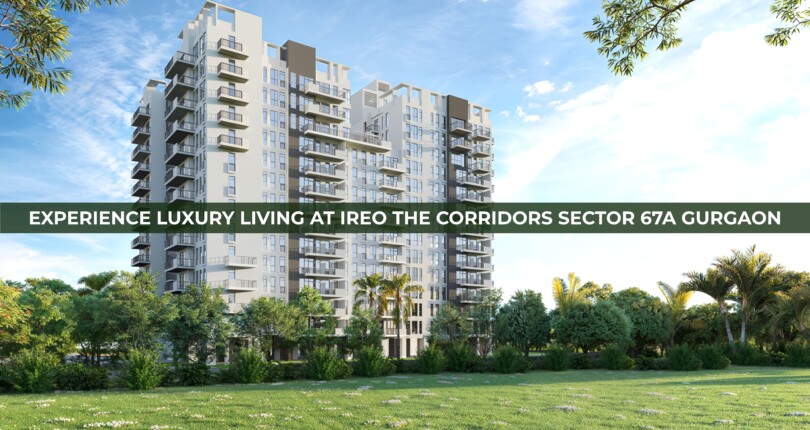 Experience Luxury Living at IREO The Corridors Sector 67A Gurgaon