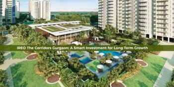 Ireo The Corridors Gurgaon A Smart Investment For Long Term Growth