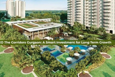 Ireo The Corridors Gurgaon A Smart Investment For Long Term Growth